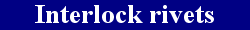 Interlock rivets