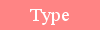 Type